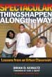 Spectacular Things Happen Along the Way